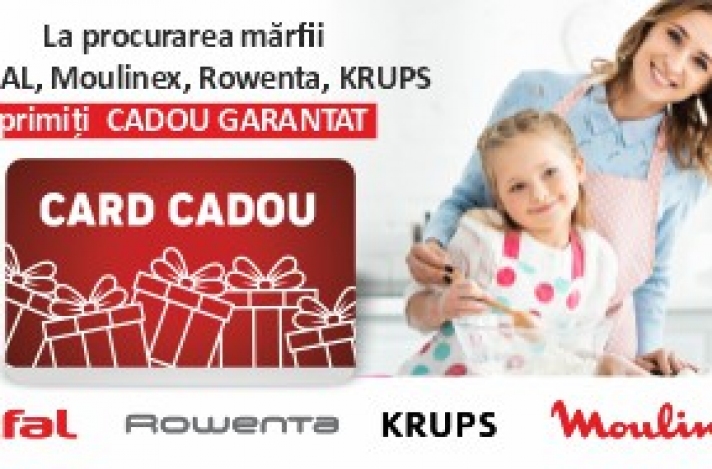 Premiu garantat la procurarea mărfii Tefal, Moulinex, Rowenta, Krups în sumă de la 1001 lei!