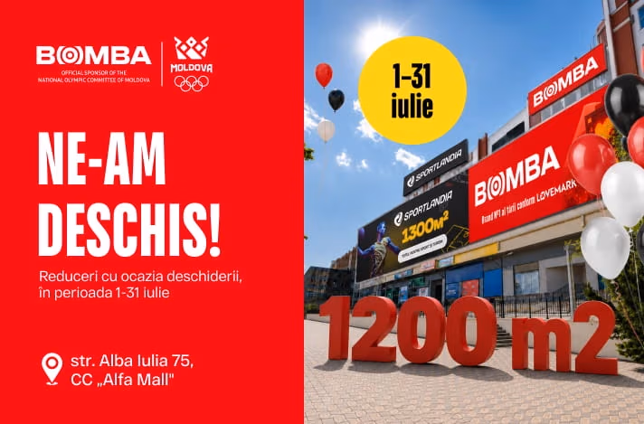 Ne-am deschis! Reduceri în perioada 1-31 iulie 2026 cu ocazia deschiderii magazinului BOMBA din Buiucani, în centrul comercial „Alfa Mall”