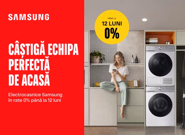 Alege electrocasnicele Samsung pentru casa ta și profită de rate 0% până la 12 luni