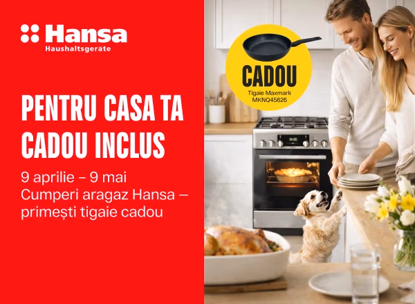 Cumpără un aragaz HANSA și primești un cadou garantat!