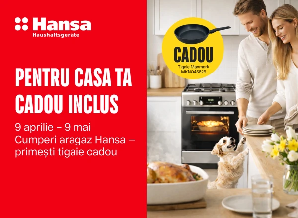 Cumpără un aragaz HANSA și primești un cadou garantat!