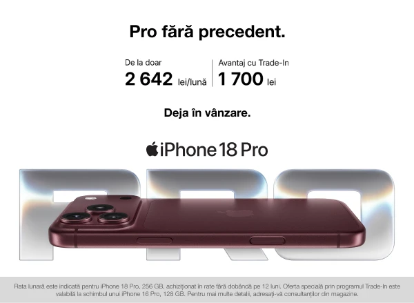 Noile iPhone 18 Pro și iPhone 18 Pro Max sunt deja în vânzare — de la 2642 lei/lună, în 12 rate cu 0% dobândă