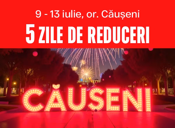 Festival de reduceri în cinstea Zilei orașului Căușeni!