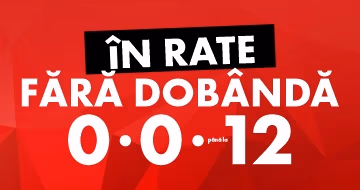 Rată convenabilă 0-0-24!