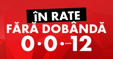 Rată convenabilă 0-0-24!