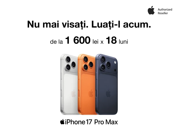 Acum, iPhone 17 Pro Max e mai accesibil ca niciodată — de la doar 1600 de lei pe lună, în 18 rate cu 0% dobândă