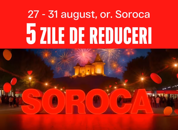 La mulți ani, Soroca! BOMBA îți aduce super reduceri