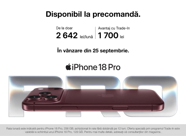 Precomandă iPhone 18 Pro și iPhone 18 Pro Max — de la 2642 lei pe lună, în rate 0%